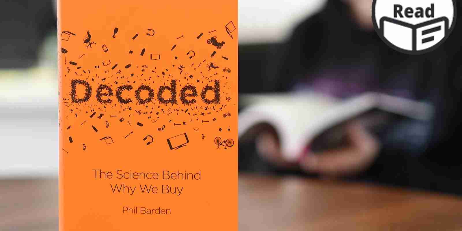 Decoded-The-Science-Behind-Why-We-Buy-By-Phil-Barden